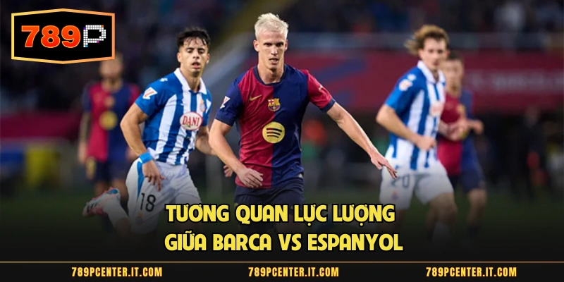 Đội hình dự kiến của Barcelona vs Espanyol